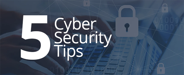 5 Cyber Security Tips That Are Free and Easy