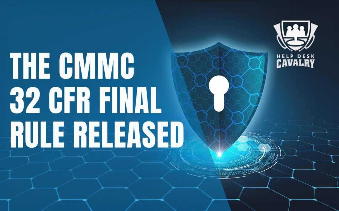 The CMMC 32 CFR Final Rule Has Been Released