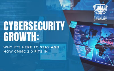 Cybersecurity Growth: Why It’s Here to Stay and How CMMC 2.0 Fits In